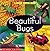 Beautiful Bugs (Emergent Readers Series: Grades K 2)