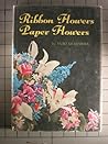 Ribbon flowers, paper flowers