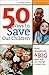 50 Ways to Save Our Childre...