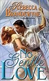 No Gentle Love by Rebecca Brandewyne