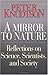 A mirror to nature: Reflections on science, scientists, and society
