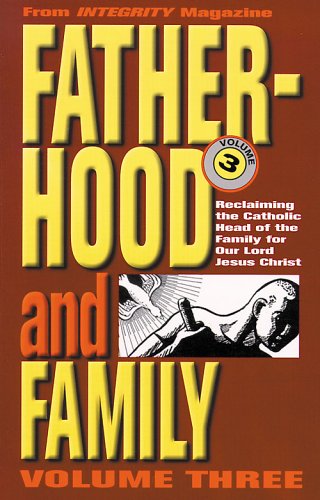Fatherhood and Family (The Integrity Series, #3)