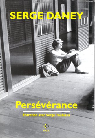 Perseverance: Entretien Avec Serge Toubiana (Hardcover)