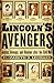 Lincoln's Avengers: Justice, Revenge, and Reunion After the Civil War