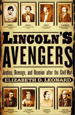Lincoln's Avengers: Justice, Revenge, and Reunion After the Civil War (Hardcover)