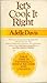 Let's Cook It Right by Adelle Davis