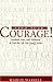 Find Your Courage!: Unleash...