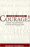 Find Your Courage!: Unleash Your Full Potential and Live the Life You Really Want Find Your Courage!: Unleash Your Full Potential and Live the Life You Really Want