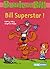 BILL SUPERSTAR !