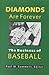 Diamonds Are Forever: The Business of Baseball
