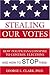 Stealing Our Votes: How Politicians Conspire to Control Elections and How to Stop Them