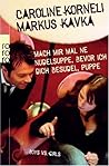 Mach mir mal 'ne Nudelsuppe, bevor ich dich besudel, Puppe! Boys vs. Girls Mach mir mal 'ne Nudelsuppe, bevor ich dich besudel, Puppe! Boys vs. Girls