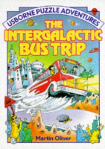The Intergalactic Bus Trip (Usborne Puzzle Adventures, #5)