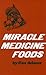 Miracle Medicine Foods