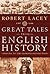 Great Tales From English History 1387 - 1688 by Robert Lacey