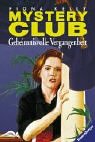 Geheimnisvolle Vergangenheit (Mystery Club, Bd.12)