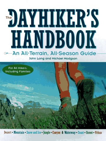 The Dayhiker's Handbook: An All-Terrain, All-Season Guide (Paperback)