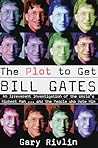 The Plot to Get Bill Gates