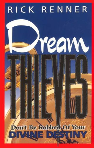 Dream Thieves: Don't Be Robbed of Your Divine Destiny (Paperback)