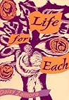 Life for each