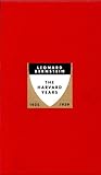 Leonard Bernstein: The Harvard Years, 1935-1939 Leonard Bernstein: The Harvard Years, 1935-1939