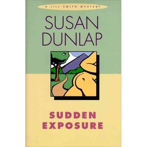 Sudden Exposure (Jill Smith, #9) by Susan Dunlap — Reviews, Discussion