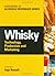 Whisky: Technology, Production and Marketing (Handbook of Alcoholic Beverages)