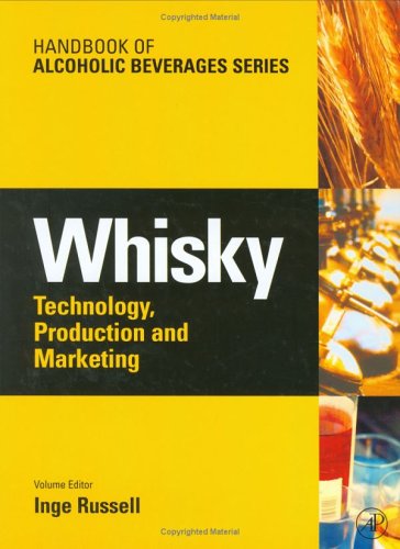 Whisky: Technology, Production and Marketing (Handbook of Alcoholic Beverages)