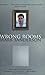 Wrong Rooms  by Mark Sanderson