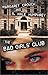 The Bad Girls' Club