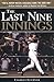 The Last Nine Innings: Insi...
