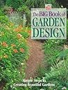 The Big Book of Garden Design: Simple Steps to Creating Beautiful Gardens