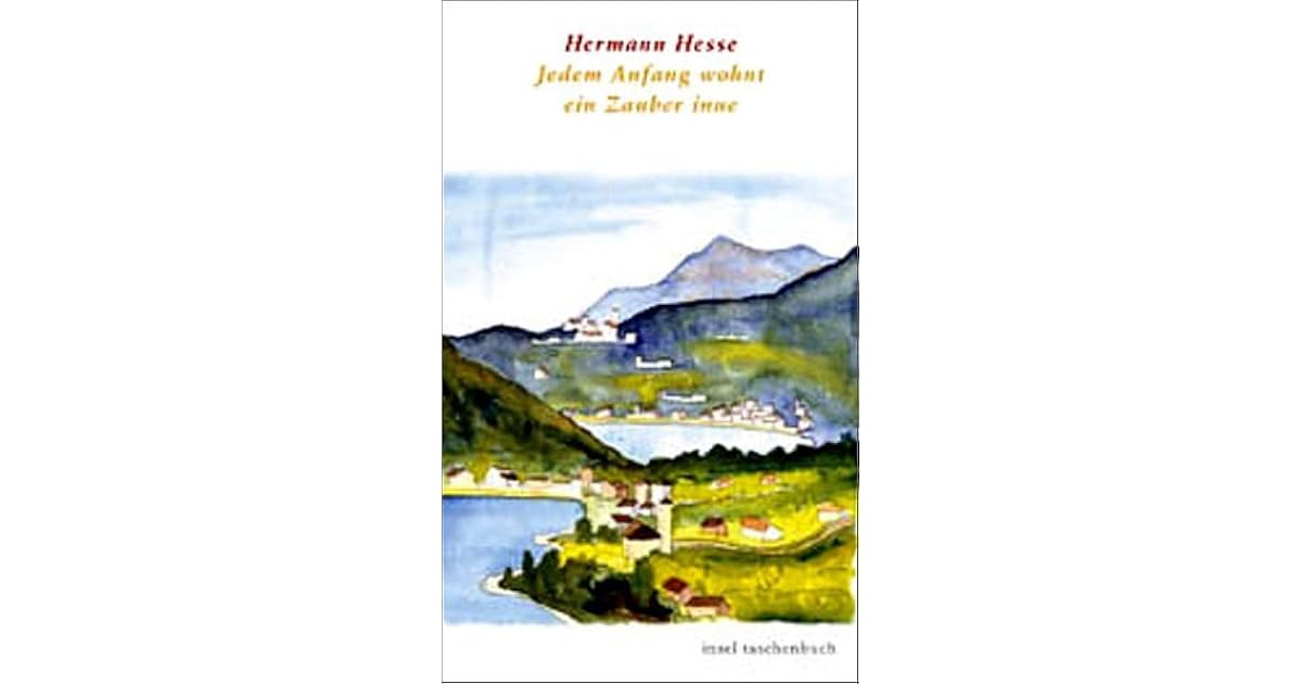 Jedem Anfang wohnt ein Zauber inne. Lebensstufen by Hermann Hesse