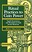 Ritual Practices to Gain Power: Angels, Incantations, and Revelation in Early Jewish Mysticism (Harvard Theological Studies)