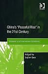 China's 'Peaceful Rise' in the 21st Century: Domestic and International Conditions