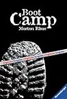 Boot Camp by Morton Rhue Boot Camp by Morton Rhue