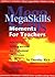 Megaskills Moments for Teachers: How-To's for Building Personal and Professional Effectiveness for the Classroom and Beyond