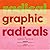 Radical Graphics/Graphic Radicals by Laurel Harper