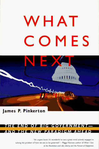 What Comes Next: The End of Big Government - and the New Paradigm Ahead (Hardcover)