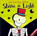 Shine a Light: A Funnybones Torch Book