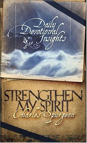 Strengthen My Spirit: Daily Devotional Insights from Charles Spurgeon