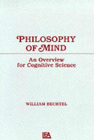 Philosophy of Mind: An Overview for Cognitive Science (Tutorial Essays in Cognitive Science Series)