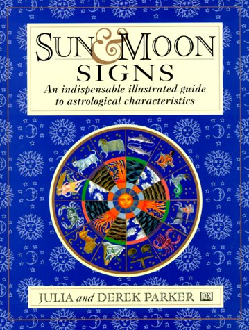 Sun & Moon Signs: An Indispensable Illustrated Guide to Astrological Characteristics (Hardcover)