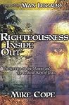 Righteousness Inside Out: The Sermon on the Mount and the Radical Way of Jesus Righteousness Inside Out: The Sermon on the Mount and the Radical Way of Jesus