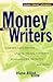 Money for Writers: Grants, Awards, Prizes, Contests, Scholarships, Retreats, Resources, Conferences, and Internet Information