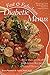 Fast & Fabulous Diabetic Menus: More Than 130 Healthy & Delicious Recipes for Special Dietary Needs