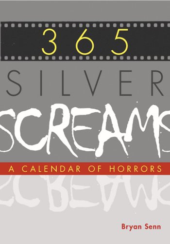 365 Silver Screams: A Calender of Horrors (Paperback)