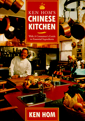 Ken Hom's Chinese Kitchen: With a Consumer's Guide to Essential Ingredients (Hardcover)