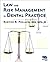Law and Risk Management in Dental Practice