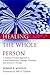 Healing the Whole Person: A...